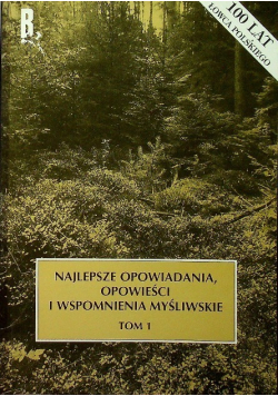 Najlepsze opowiadania opowieści i wspomnienia myśliwskie Tom 1