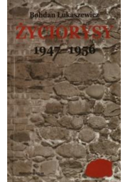 Życiorysy 1947-1956
