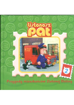 Listonosz Pat Przygody mieszkańców Zielonej Doliny Tom 2