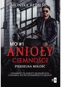 Anioły ciemności Piekielna miłość 1