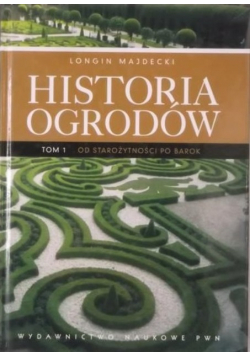 Historia ogrodów Tom 1