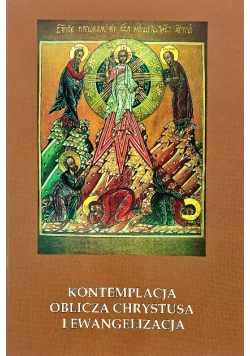 Kontemplacja oblicza Chrystusa i ewangelizacja