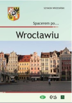 Spacerem po Wrocławiu
