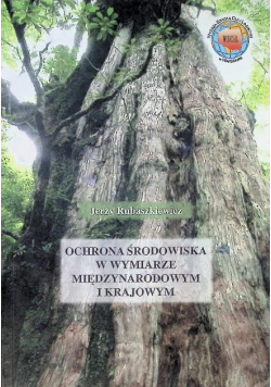 Ochrona środowiska w wymiarze międzynarodowym i krajowym