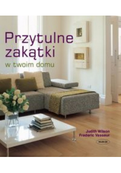 Przytulne zakątki w twoim domu