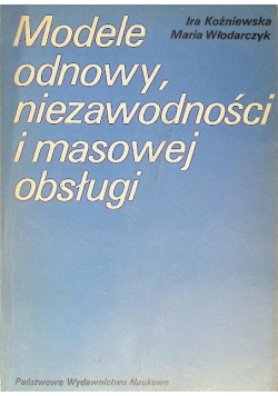 Modele odnowy niezawodności i masowej obsługi