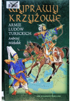 Wyprawy krzyżowe Armie ludów Tureckich