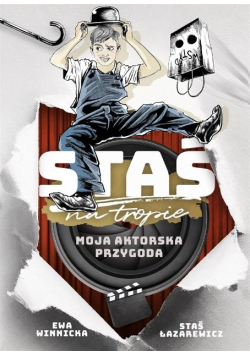 Staś na tropie Moja aktorska przygoda