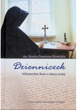 Dzienniczek miłosierdzie Boże w duszy mojej