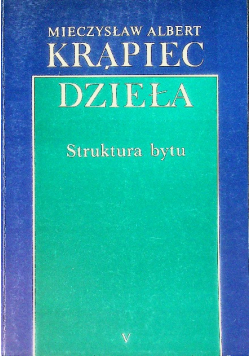 Krąpiec Dzieła Tom V Struktura bytu