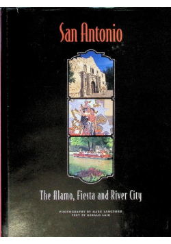 San Antonio: The Alamo, Fiesta and River City