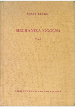 Mechanika ogólna Tom 1