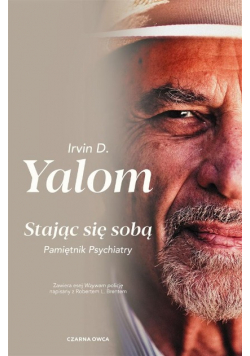 Stając się sobą. Pamiętnik psychiatry