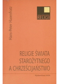 Religie świata starożytnego a chrześcijaństwo