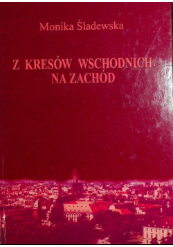Z kresów Wschodnich na Zachód