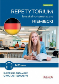 Niemiecki Repetytorium leksykalno-tematyczne Poziom A2-B1