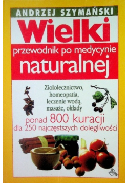 Wielki przewodnik po medycynie naturalnej