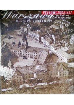 Przedwczorajsza Warszawa