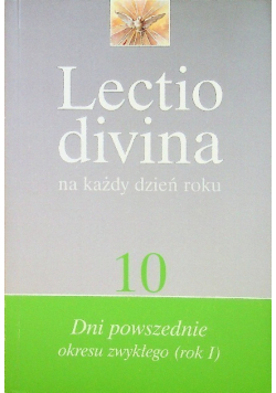 Lectio Divina na każdy dzień roku Tom 10 Dni powszednie okresu zwykłego ( rok I )