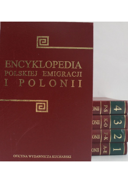 Encyklopedia polskiej emigracji i Polonii  Tom 1 do 5