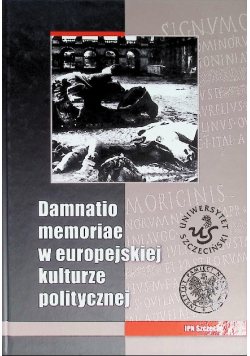Damnatio memoriae w europejskiej kulturze politycznej