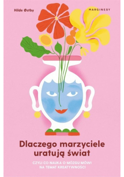 Dlaczego marzyciele uratują świat