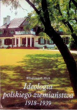 Ideologia polskiego ziemiaństwa 1918 - 1939