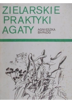 Zielarskie praktyki Agaty