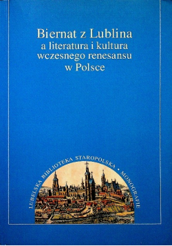 Biernat z Lublina a literatura i kultura wczesnego renesansu w Polsce