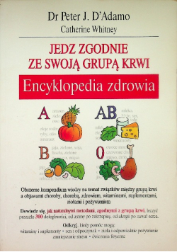 Jedz zgodnie ze swoją grupą krwi Encyklopedia zdrowia