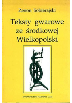 Teksty gwarowe ze środkowej Wielkopolski