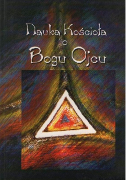 Nauka Kościoła o Bogu Ojcu