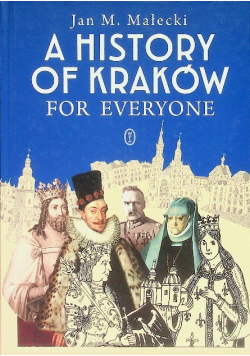 A History of Kraków for Everyone