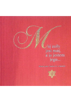 Mój miły jest mój, a ja jestem jego
