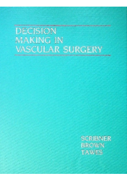 Decision making in vascular surgery
