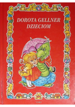 Dorota Gellner dzieciom