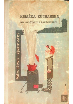Książka kucharska dla samotnych i zakochanych