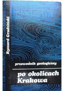Przewodnik geologiczny po okolicach Krakowa