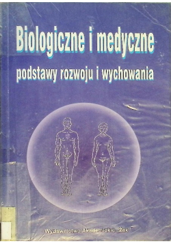 Biologiczne i medyczne podstawy rozwoju i wychowania