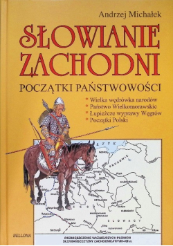 Słowianie Zachodni Początki państwowości