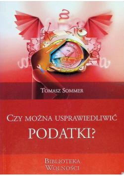 Czy  można usprawiedliwić podatki?