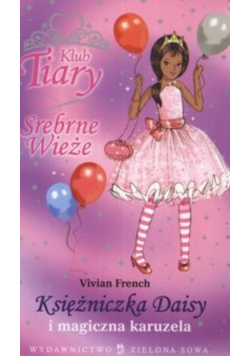 Klub Tiary Srebrne wieże Księżniczka Daisy i magiczna karuzela