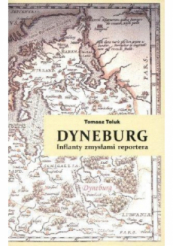 Dyneburg Inflanty zmysłami reportera