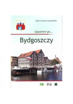 Spacerem po Bydgoszczy