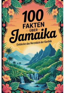 100 Fakten uber Jamaika