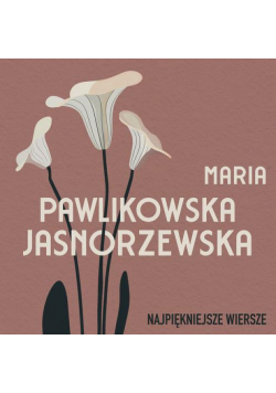 Najpiękniejsze wiersze. 60 wybranych utworów w interpretacji Anny Marii Kosik