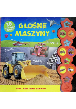 Głośne maszyny 10 hałaśliwych dźwięków