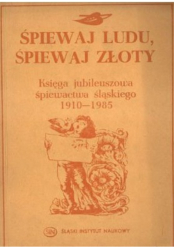 Śpiweaj ludu, śpiewaj złoty