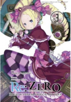 Re: Zero. Życie w innym świecie od zera. Light Novel. Tom 3