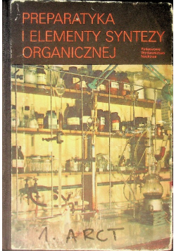 Preparatyka i elementy syntezy organicznej